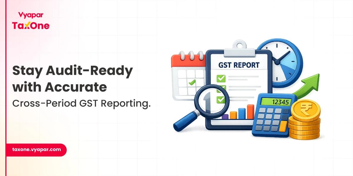 Cross-Period Credit Notes in GST: Filing Strategy 2026