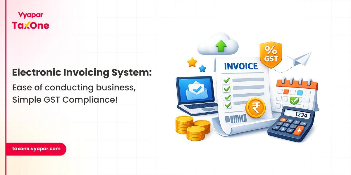 What Is E-Invoice Under GST? Applicability, Threshold, 30-Day Rule