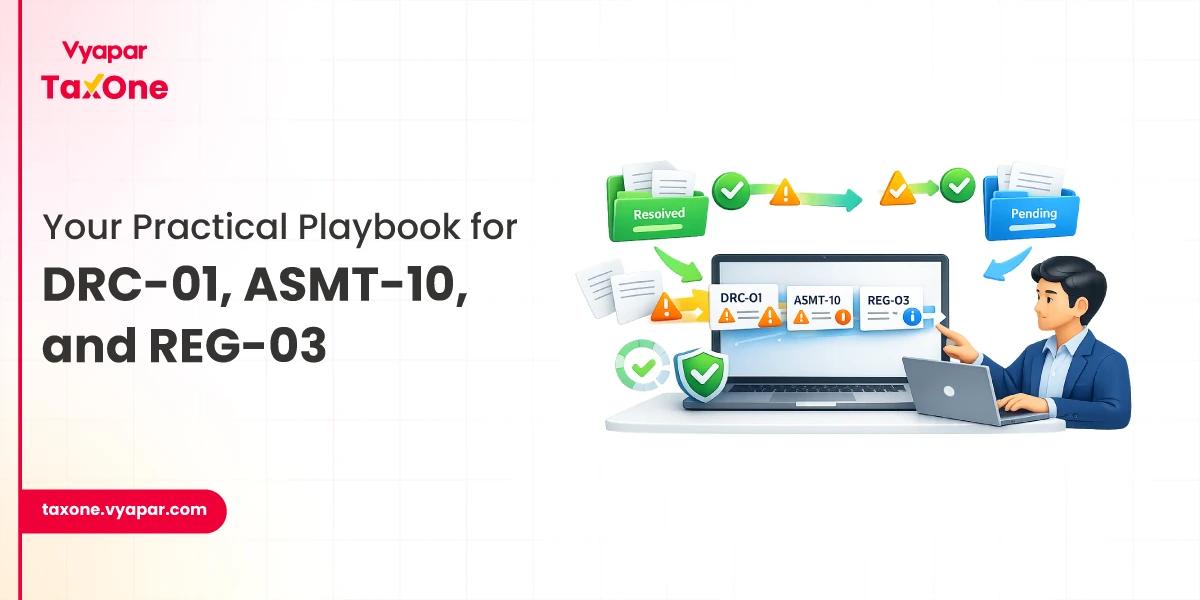 GST Notice Response Playbook for CAs: DRC-01, ASMT-10, REG-03