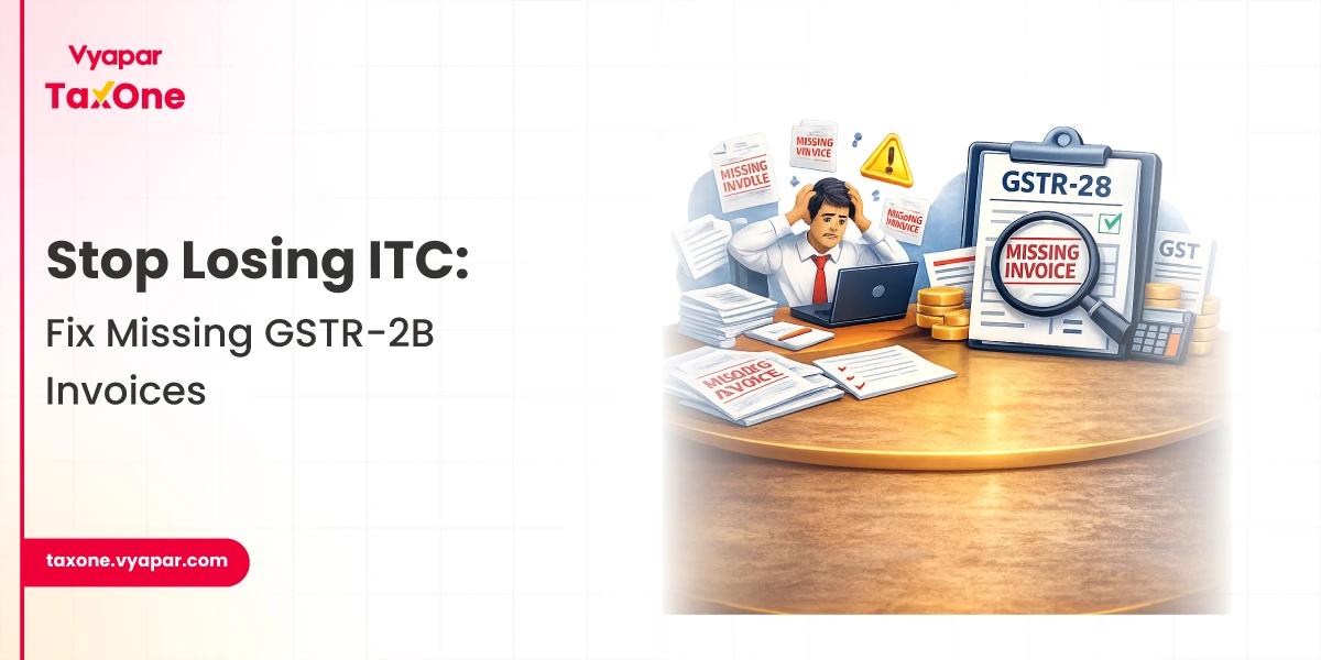 Invoice Missing in GSTR-2B: Root Cause Analysis 2026